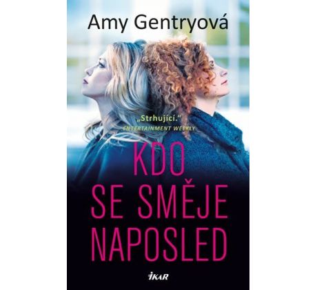 Kdo se směje naposled - Amy Gentryová