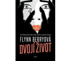 Dvojí život - Flynn Berryová