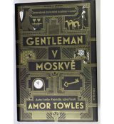 Gentleman v Moskvě - Amor Towles