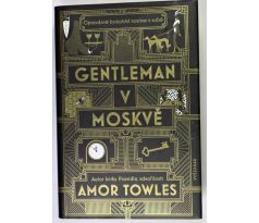 Gentleman v Moskvě - Amor Towles