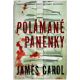 Polámané panenky - James Carol