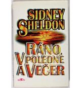 Ráno, v poledne a večer - Sidney Sheldon