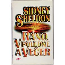 Ráno, v poledne a večer - Sidney Sheldon