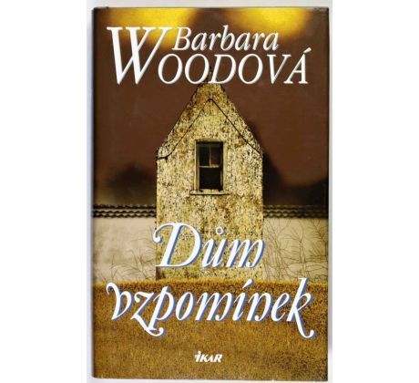 Dům vzpomínek - Barbara Woodová