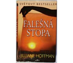 Falešná stopa - Jilliane Hoffman