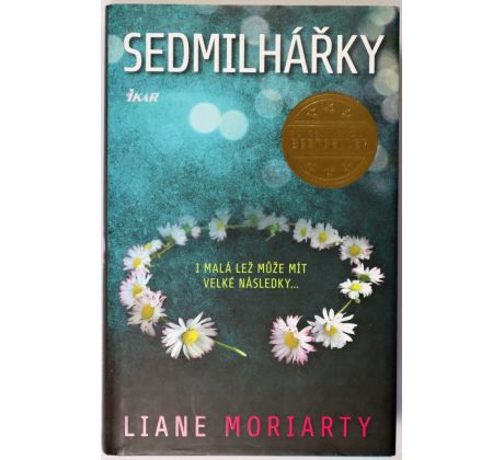 Sedmilhářky - Liane Moriarty