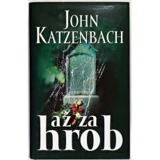 Až za hrob - John Katzenbach