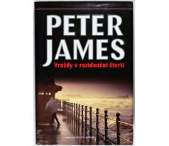 Vraždy v rezidenční čtvrti - Peter James