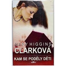 Kam se poděly děti - Mary Higgins Clark