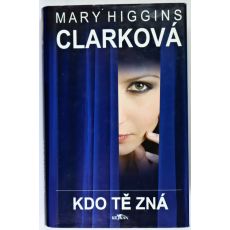 Kdo tě zná - Mary Higgins Clark