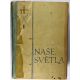 Naše světla - Rudolf Schikora