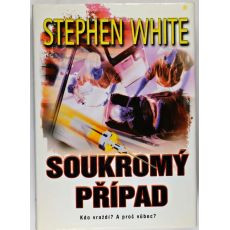 Soukromý případ - Stephen White