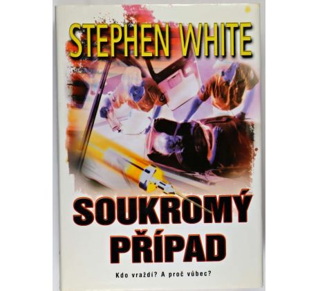 Soukromý případ - Stephen White