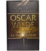 Oscar Wilde & vraždy za svitu svíček - Gyles Daubeney Brandreth