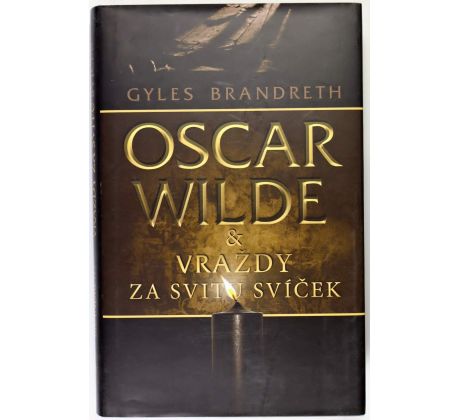 Oscar Wilde & vraždy za svitu svíček - Gyles Daubeney Brandreth