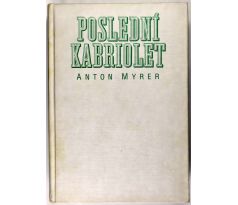 Poslední kabriolet - Anton Myrer