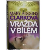 Vražda v bílém - Mary Higgins Clark