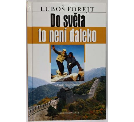 Do světa to není daleko - Luboš Forejt