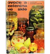 Ovoce a zelenina ve skle - Marie Havelková