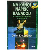 Na kánoi napříč Kanadou - Dieter Kreutzkamp
