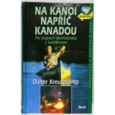 Na kánoi napříč Kanadou - Dieter Kreutzkamp