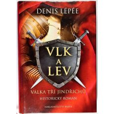 Vlk a lev - Válka tří Jindřichů - Denis Lépée