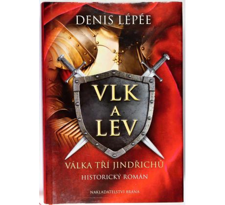 Vlk a lev - Válka tří Jindřichů - Denis Lépée