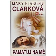 Pamatuj na mě - Mary Higgins Clark