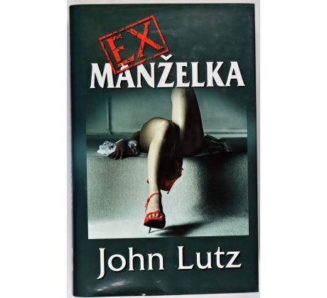 Exmanželka - John Lutz