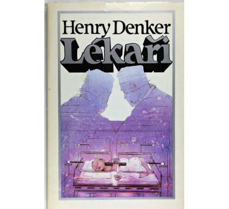 Lékaři vydání - Henry Denker