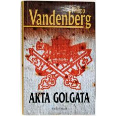 Akta Golgata - Philipp Vandenberg