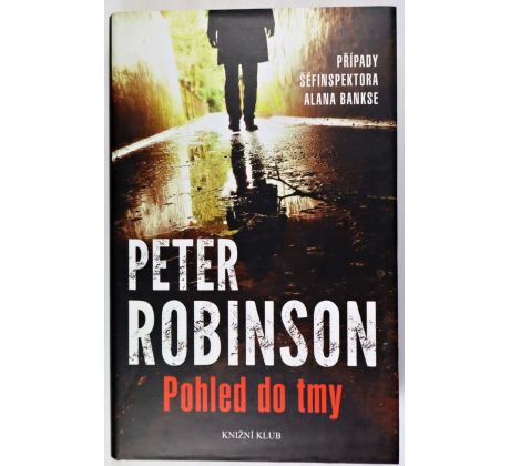 Pohled do tmy - Peter Robinson
