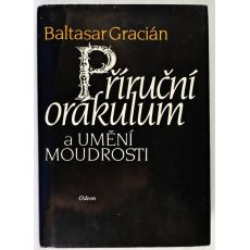 Příruční orákulum a umění moudrosti - Baltasar Gracián