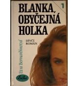 Blanka, obyčejná holka - Eva Bernardinová