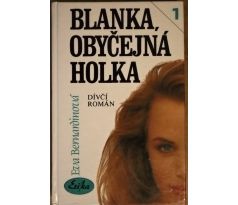 Blanka, obyčejná holka - Eva Bernardinová