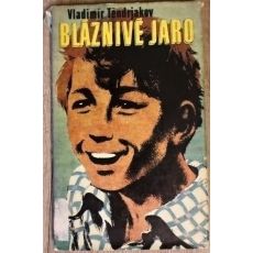 Bláznivé jaro - Vladimir Fjodorovič Těndrjakov