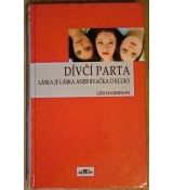 Láska je láska aneb rvačka o kluky - Lisi Harrison