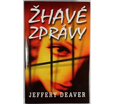 Žhavé zprávy - Jeffery Deaver