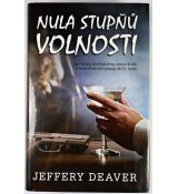 Nula stupňů volnosti - Jeffery Deaver