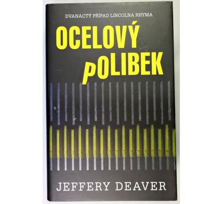 Ocelový polibek - Jeffery Deaver