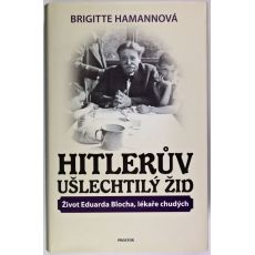 Hitlerův ušlechtilý Žid - Brigitte Hamann
