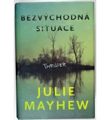 Bezvýchodná situace - Julie Mayhew