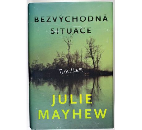 Bezvýchodná situace - Julie Mayhew