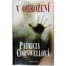 V ohrožení - Patricia Cornwell