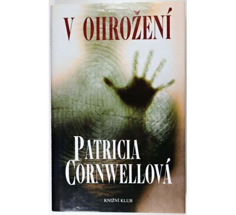 V ohrožení - Patricia Cornwell