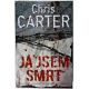 Já jsem smrt - Chris Carter