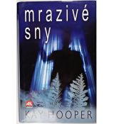 Mrazivé sny - Kay Hooper