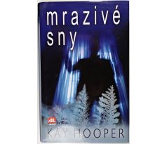 Mrazivé sny - Kay Hooper