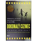 Dokonalý cizinec - Renée Knight