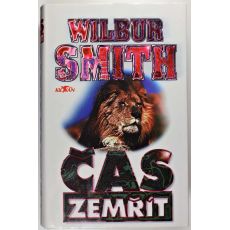 Čas zemřít - Wilbur Smith